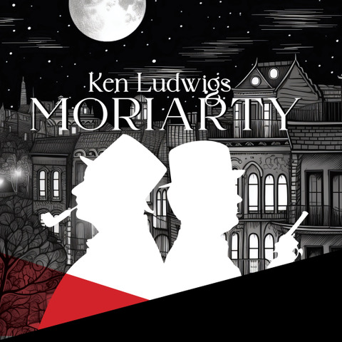 Key art for Ken Ludwig's Moriarty